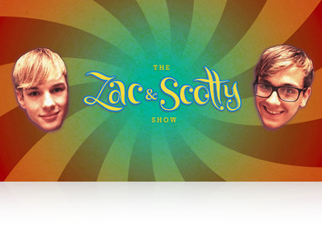 Thursday, June 5th: Zac and Scotty Show 2