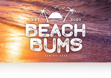 Tuesday, August 11th: Beach Bums: Coming Soon